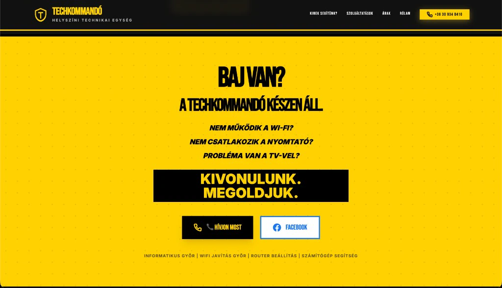 Yellow TechKommandó CTA section with the headline “Baj van? A TechKommandó készen áll.” and call / Facebook buttons.